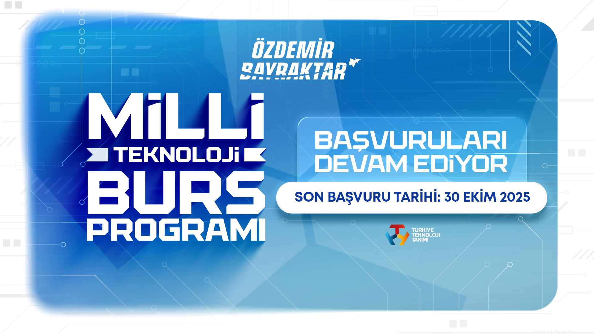 Özdemir Bayraktar Milli Teknoloji Burs Programı 2026 Başvuruları Uzatıldı!